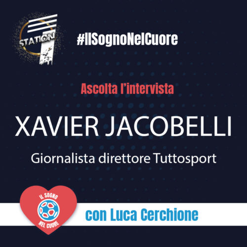 Il Sogno nel Cuore – Xavier Jacobelli