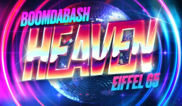 Boomdabash – Heaven (Feat. Eiffel 65)
