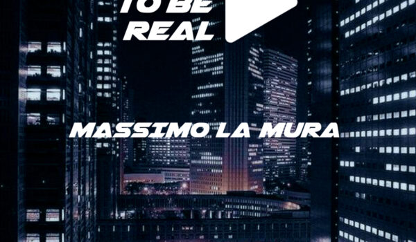 Play To Be Real – Massimo La Mura